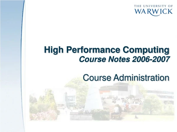 High Performance Computing Course Notes 2006-2007 Course Administration