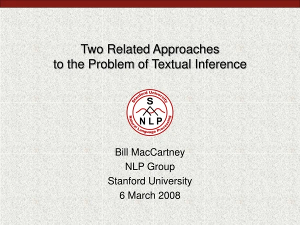 Two Related Approaches to the Problem of Textual Inference
