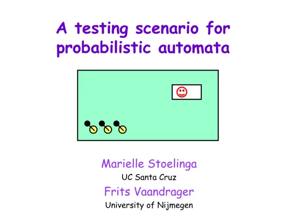 A testing scenario for probabilistic automata