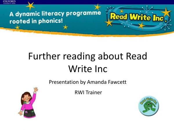 Further reading about Read Write Inc Presentation by Amanda Fawcett  RWI Trainer