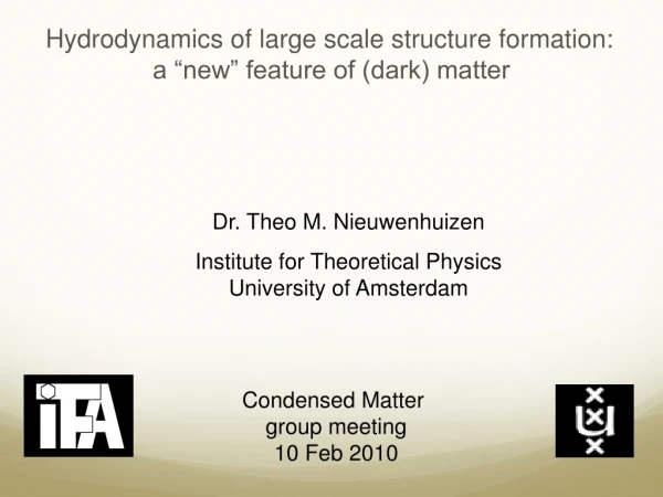 Hydrodynamics of large scale structure formation: a “new” feature of (dark) matter