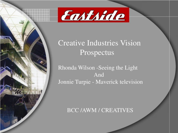Creative Industries Vision 	  Prospectus Rhonda Wilson -Seeing the Light 		And
