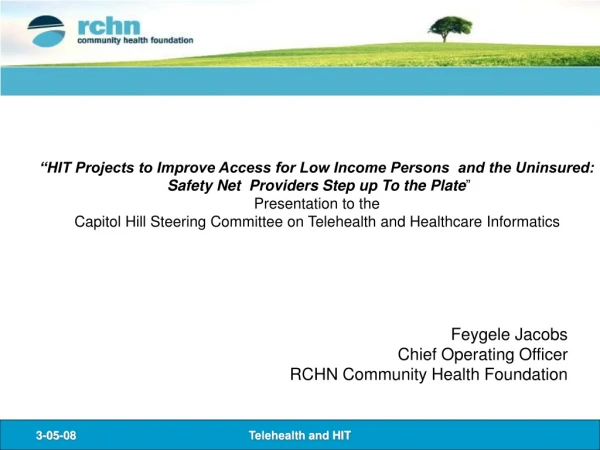 “HIT Projects to Improve Access for Low Income Persons  and the Uninsured: