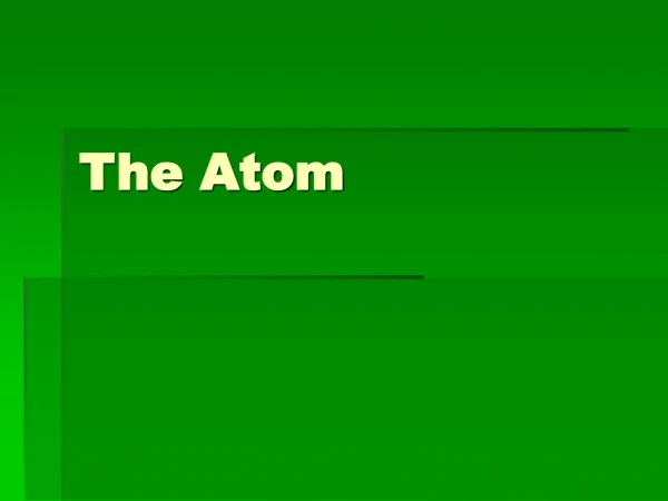 The Atom