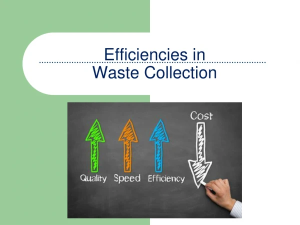 Efficiencies in  Waste Collection