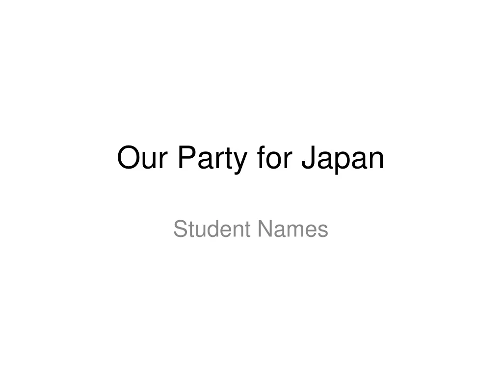 our party for japan