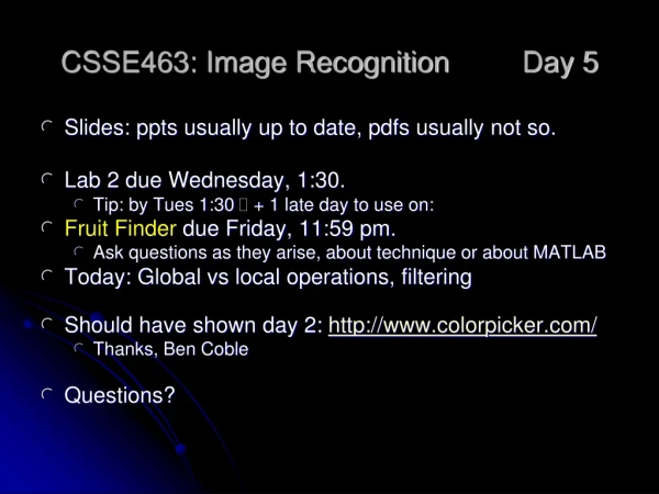 CSSE463: Image Recognition 	Day 5