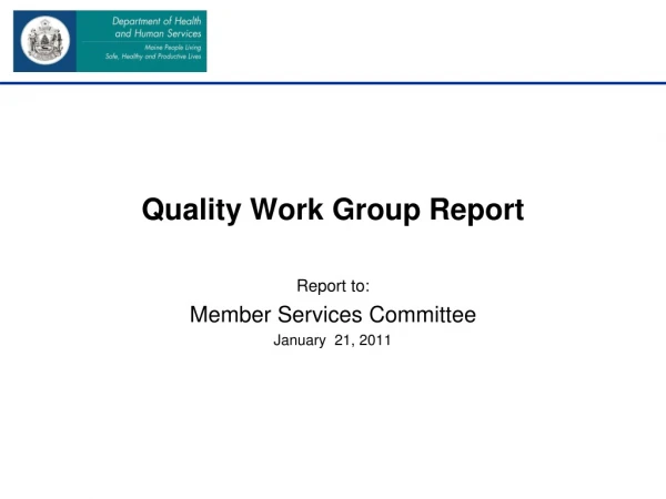 Quality Work Group Report
