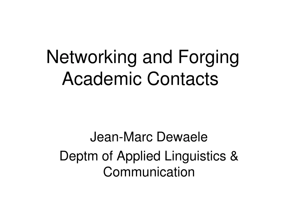 networking and forging academic contacts