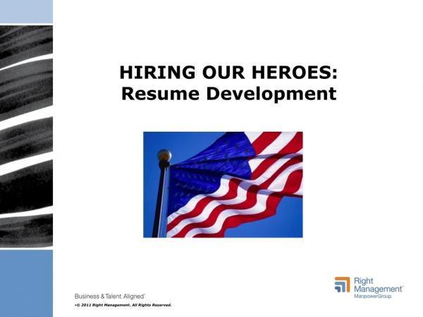 HIRING OUR HEROES: Resume Development