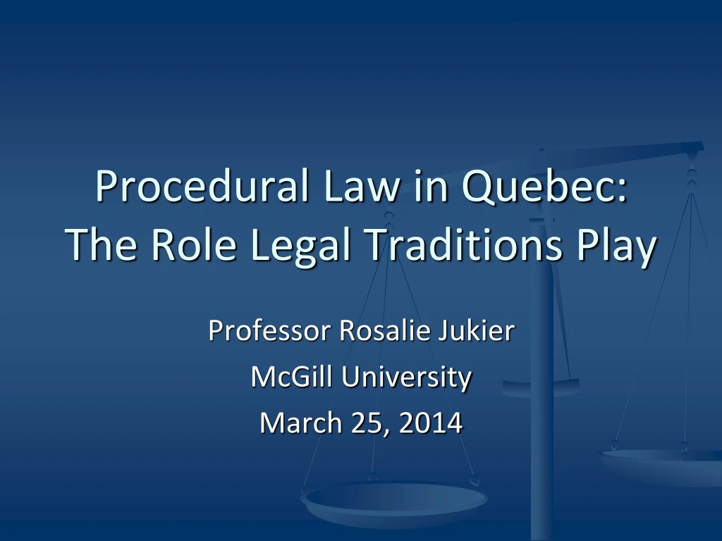 procedural law in quebec the role legal traditions play