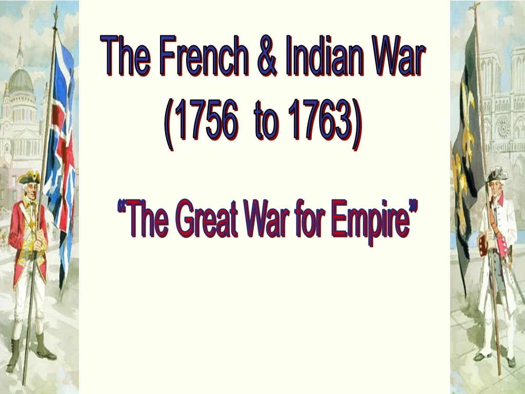 the french indian war 1756 to 1763