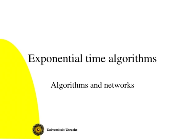 Exponential time algorithms