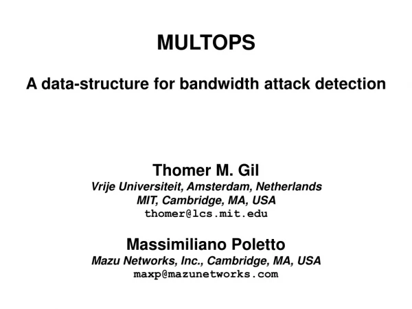MULTOPS A data-structure for bandwidth attack detection