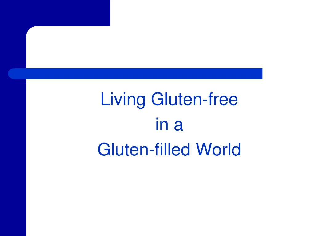 living gluten free in a gluten filled world