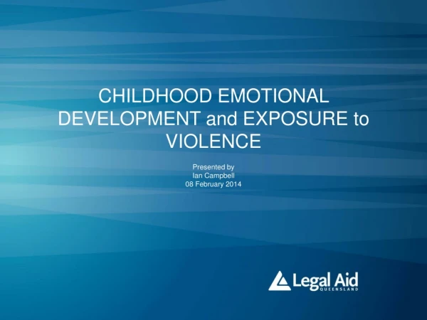 CHILDHOOD EMOTIONAL DEVELOPMENT and EXPOSURE to VIOLENCE
