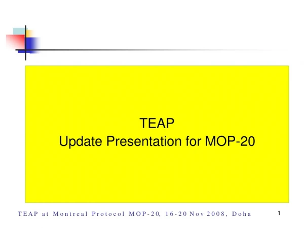 TEAP Update Presentation for MOP-20