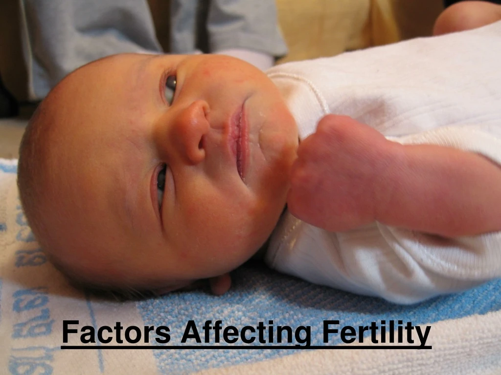 Ppt Factors Affecting Fertility Powerpoint Presentation Free Download Id9129064 0386