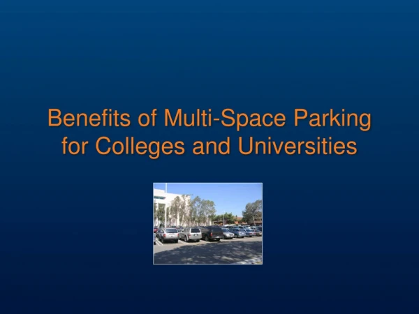 Benefits of Multi-Space Parking for Colleges and Universities
