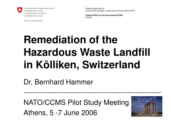 Remediation of the Hazardous Waste Landfill in Kölliken, Switzerland