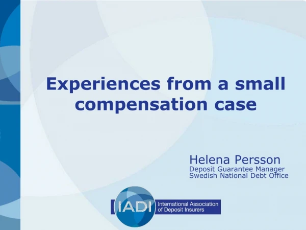 Experiences from a small compensation case