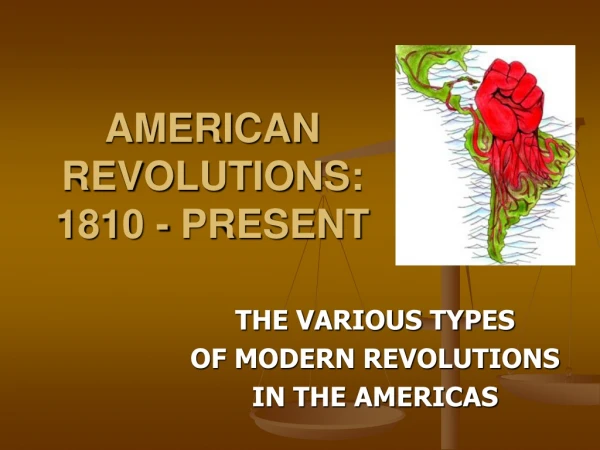 AMERICAN REVOLUTIONS: 1810 - PRESENT