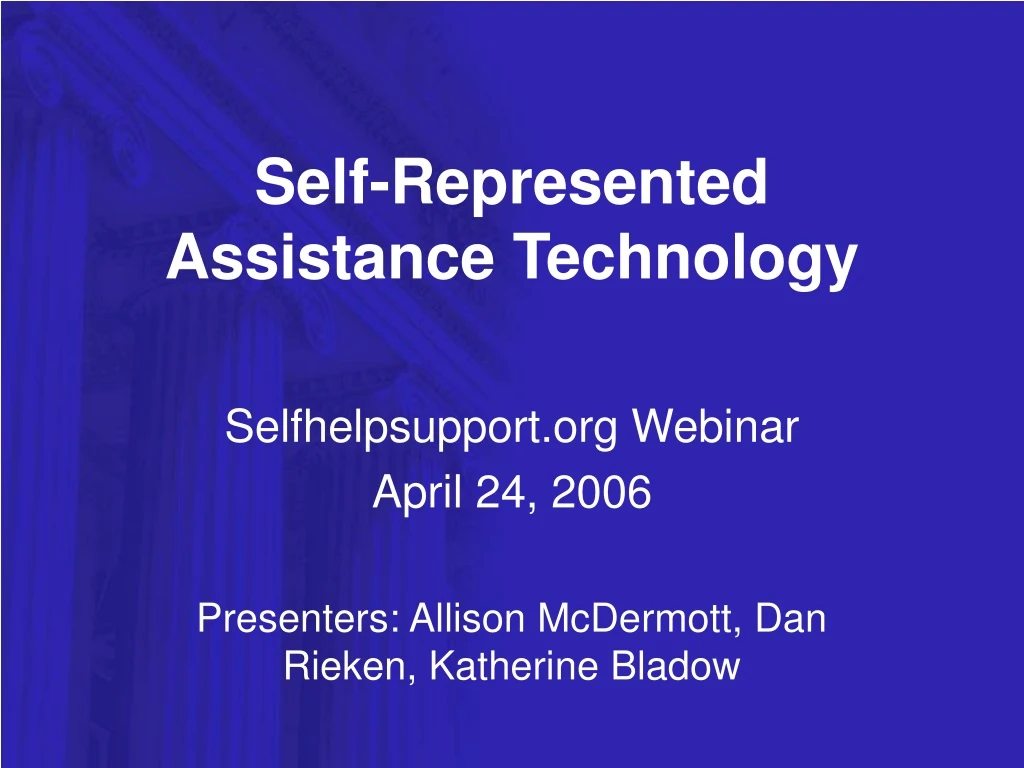 self represented assistance technology