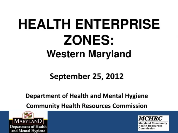 HEALTH ENTERPRISE ZONES:  Western Maryland