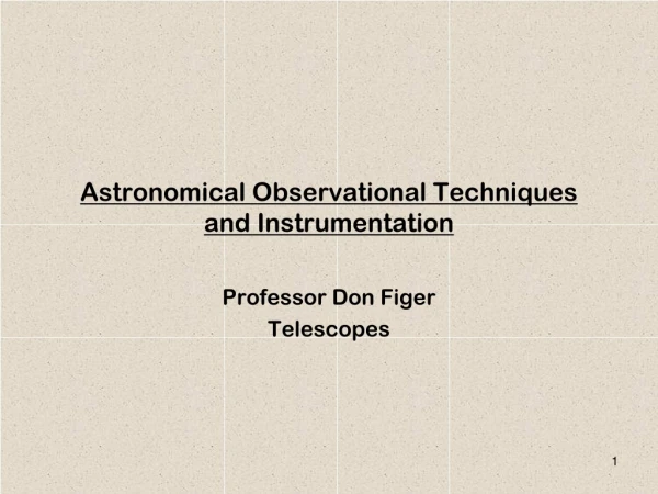 Astronomical Observational Techniques and Instrumentation