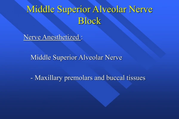 Middle Superior Alveolar Nerve Block