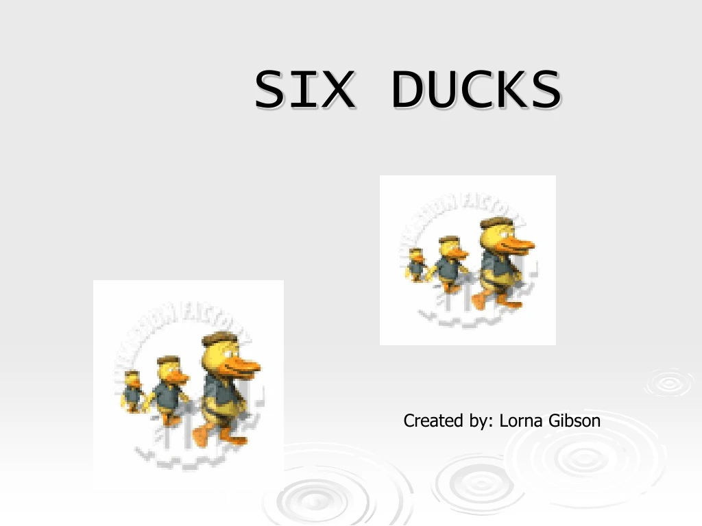 six ducks