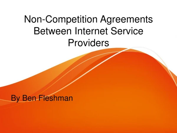Non-Competition Agreements Between Internet Service Providers