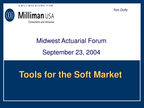 Tools for the Soft Market