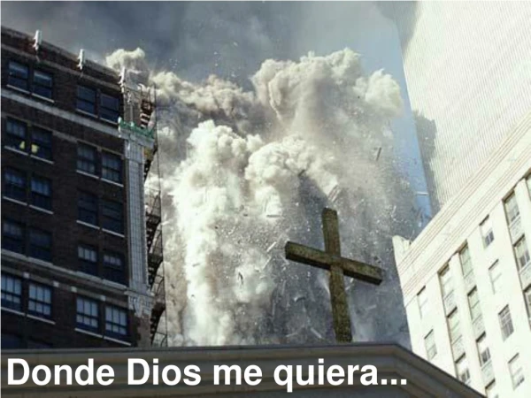 Donde Dios me quiera...