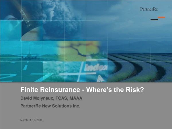 Finite Reinsurance - Where’s the Risk?