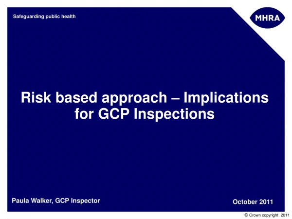 Risk based approach – Implications for GCP Inspections