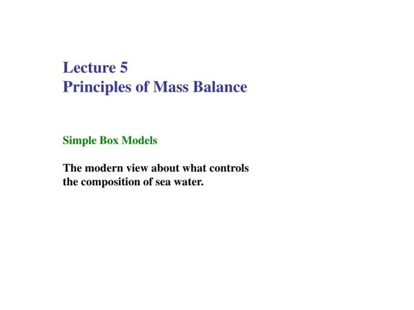 Lecture 5 Principles of Mass Balance