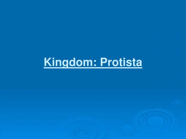 Kingdom: Protista