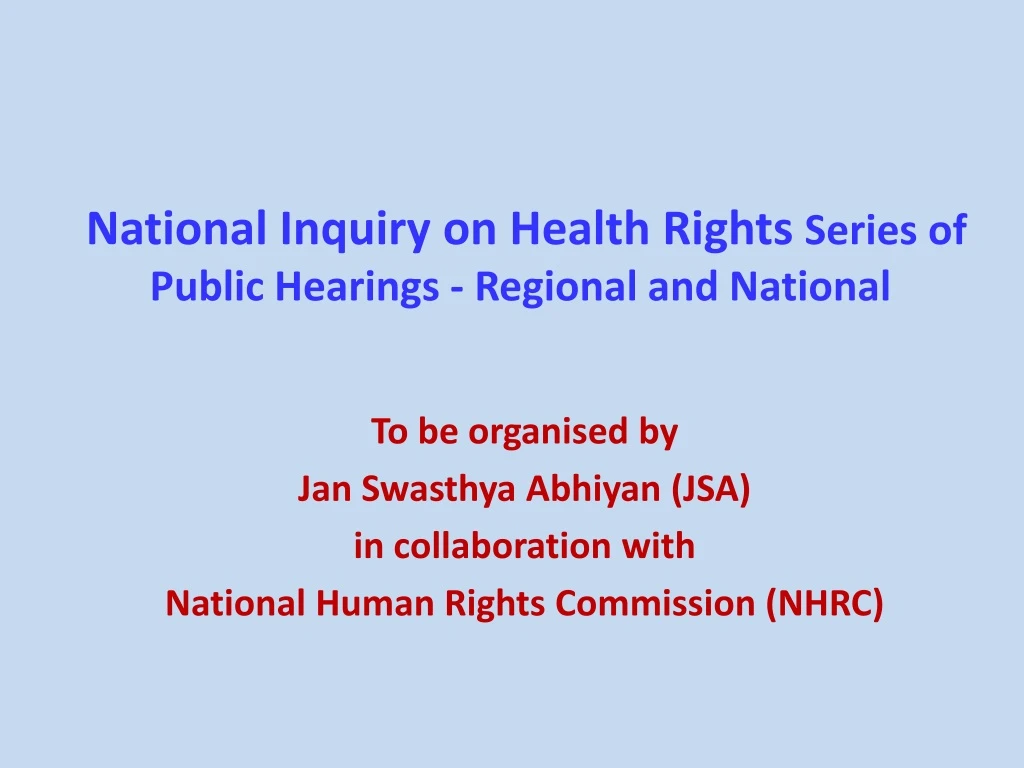 national inquiry on health rights series of public hearings regional and national