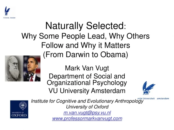 Mark Van Vugt  Department of Social and Organizational Psychology  VU University Amsterdam