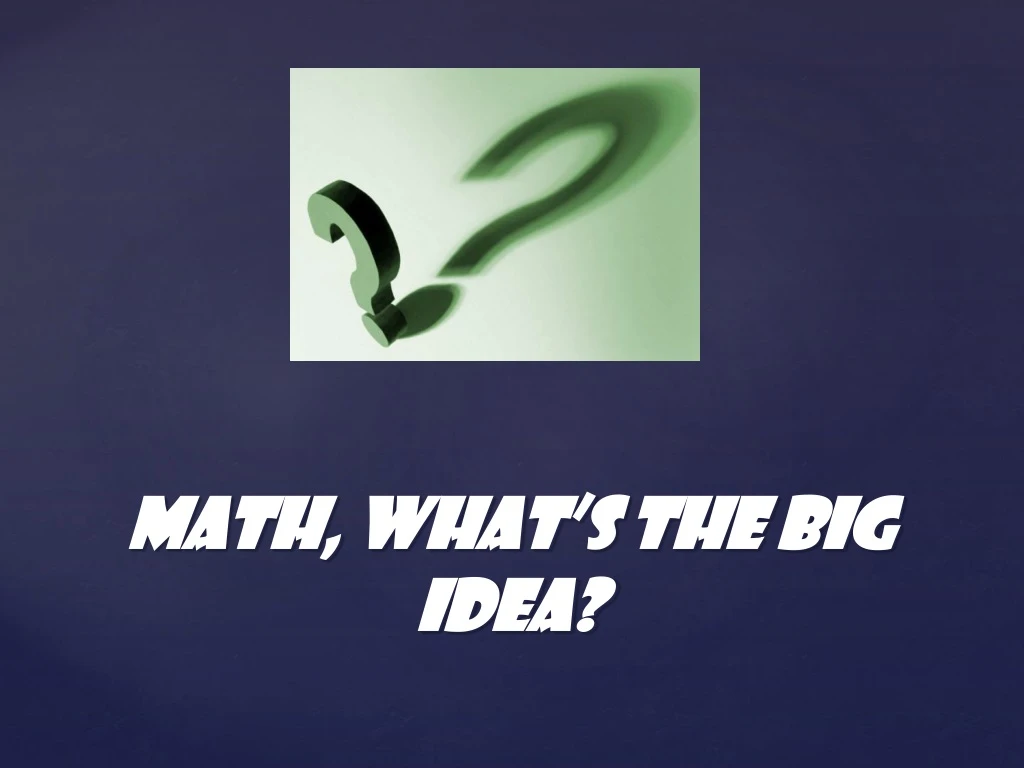 math what s the big idea