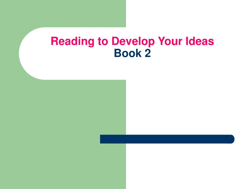 reading to develop your ideas book 2