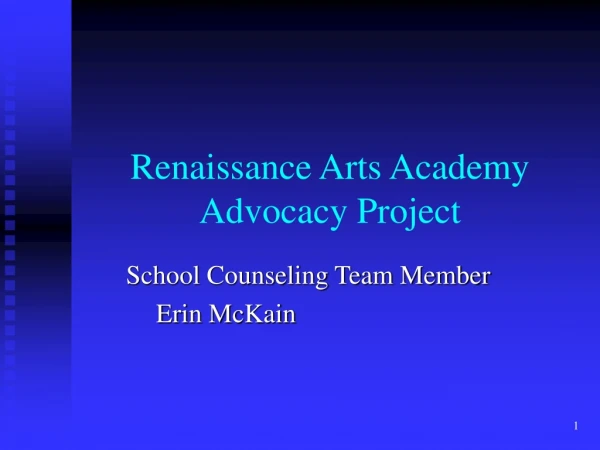 Renaissance Arts Academy Advocacy Project