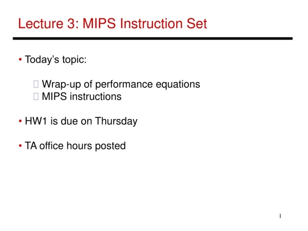 Lecture 3: MIPS Instruction Set