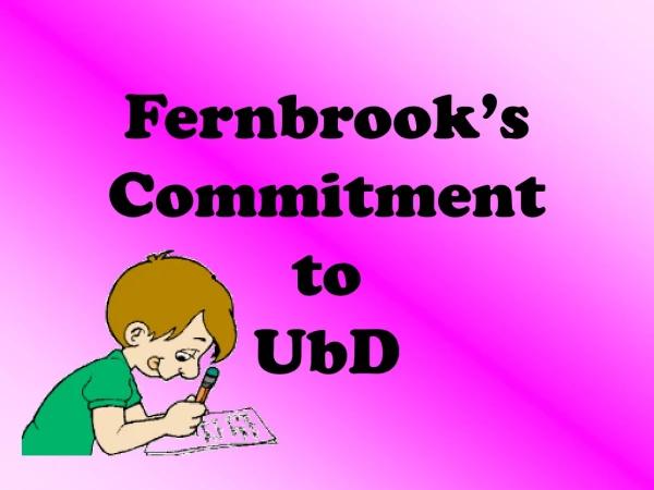 Fernbrook’s Commitment  to  UbD