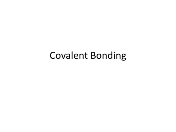 Covalent Bonding
