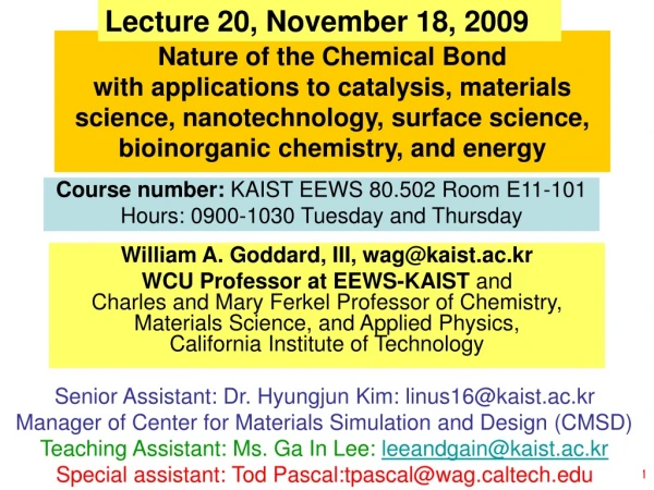 William A. Goddard, III, wag@kaist.ac.kr