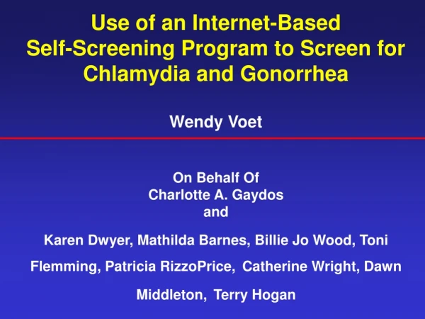 Use of an Internet-Based  Self-Screening Program to Screen for  Chlamydia and Gonorrhea