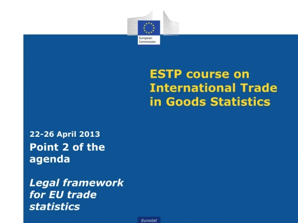 ESTP course on International Trade in Goods Statistics