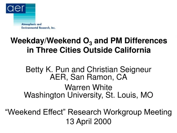 Weekday/Weekend O 3  and PM Differences in Three Cities Outside California
